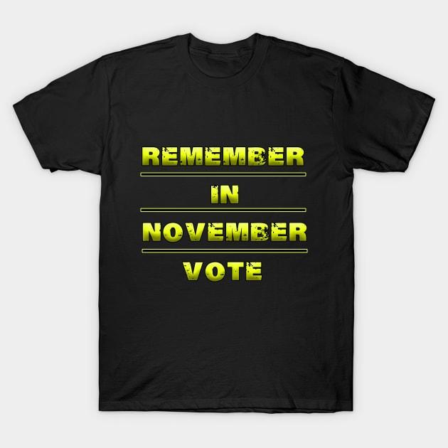 remember in november vote T-Shirt by LedDes